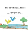 Image for Blue Bird Helps a Friend