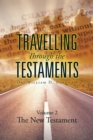 Image for Travelling Through the Testaments Volume 2: The New Testament