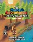 Image for The Mountain Adventures of Ricky, JJ, and Willie