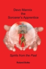 Image for Devo Mannix the Sorcerer&#39;S Apprentice: Spirits from the Past