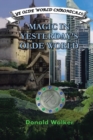 Image for Magic in Yesterday&#39;s Olde World : Ye Olde World Chronicles