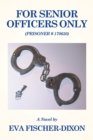 Image for For Senior Officers Only: (Prisoner # 170650)