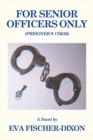 Image for For Senior Officers Only : (Prisoner # 170650)