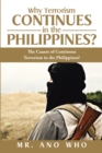 Image for Why Terrorism Continues in the Philippines?: The Causes of Continous Terrorism in the Philippines?