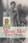 Image for Mom Me : E-Mail 2 Heaven