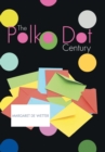 Image for The Polka Dot Century