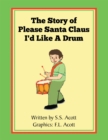 Image for Story of  Please Santa Claus I&#39;d Like a Drum.