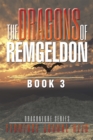 Image for Dragons of Remgeldon: Book 3