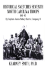 Image for Historical Sketches Seventh North Carolina Troops 1861-65: By Captain James Sidney Harris, Company B