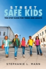 Image for Street-Safe Kids: Ten-Step Guide for Teens and Adults