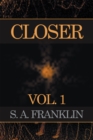 Image for Closer: Vol. 1