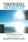 Image for &amp;quot;Defining Moments&amp;quot; on the Journey of Life
