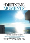 Image for &quot;Defining Moments&quot; on the Journey of Life