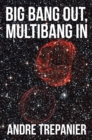 Image for Big Bang Out, Multibang In