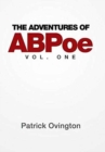 Image for The Adventures of ABPoe : Vol. One
