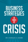 Image for Business Strategies in Times of Crisis
