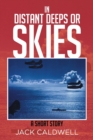 Image for In Distant Deeps or Skies