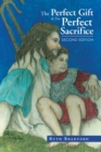 Image for Perfect Gift &amp; the Perfect Sacrifice: Second Edition