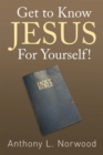 Image for Get to Know Jesus for Yourself!