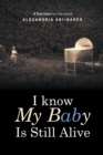 Image for I Know My Baby Is Still Alive
