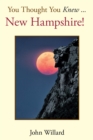 Image for You Thought You Knew . .: New Hampshire!