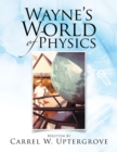 Image for Wayne&#39;s World of Physics