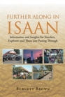 Image for Further Along in Isaan: Information and Insights for Travelers, Explorers and Those Just Passing Through