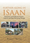 Image for Further Along In Isaan : Information and Insights for Travelers, Explorers and Those just Passing Through