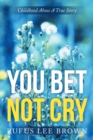 Image for &quot;You Bet Not Cry&quot;
