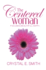 Image for Centered Woman: Focused. Beautiful. Happy.