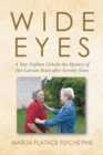 Image for Wide Eyes: A War Orphan Unlocks the Mystery of Her Latvian Roots After Seventy Years