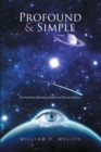 Image for Profound &amp; Simple: The Nature and Meaning of Reality and Human Existence