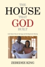 Image for House That God Built: God&#39;S Master Plan for Marriage and His Blueprint for Blessing