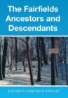 Image for The Fairfields Ancestors and Descendants