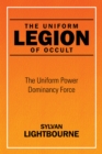 Image for Uniform Legion of Occult: The Uniform Power Dominancy Force