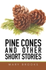 Image for Pine Cones and Other Short Stories
