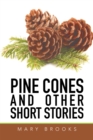 Image for Pine Cones and Other Short Stories