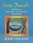 Image for More Travels: Adventures in India, Africa and Australia in Art and Poetry