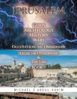 Image for Jerusalem Gods Archeology History Wars Occupation Vs Ownership (Legal or Otherwise) &amp; the Law Book 1