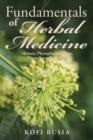 Image for Fundamentals of herbal medicine  : history, phytopharmacology and phytotherapeuticsVol. 1