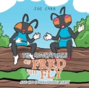 Image for The Adventures of Fred the Fly : And His Homecoming Party