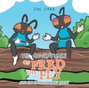 Image for The Adventures of Fred the Fly: And His Homecoming Party