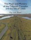 Image for The magic and mystery of the Callanish Complex and the Isle of Lewis