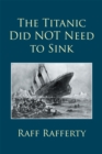 Image for Titanic Did Not Need to Sink
