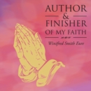 Image for Author &amp; Finisher of My Faith