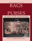 Image for Bags &amp; Purses: The Story of Chic and Practicality