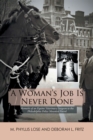 Image for Woman&#39;S Job Is Never Done: Memoirs of an Equine Veterinary Surgeon to the Philadelphia Police Mounted Patrol