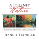 Image for Journey in Nature: Paintings, Drawings and Calligraphy