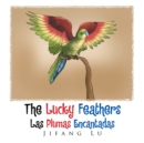 Image for Lucky Feathers (Las Plumas Encantadas)