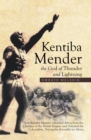Image for Kentiba Mender the God of thunder and lightning: how Kentiba Mender liberated Africa from the clutches of the British Empire and defeated the colonialists, during the scramble for Africa